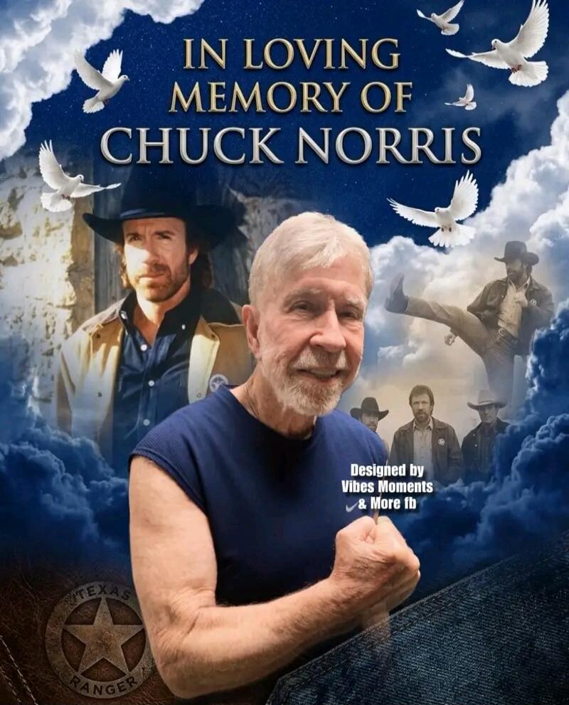 IN LOVING MEMORY OF CHUCK NORRIS. Designed by Vibes Moments & More fb. Texas Ranger.