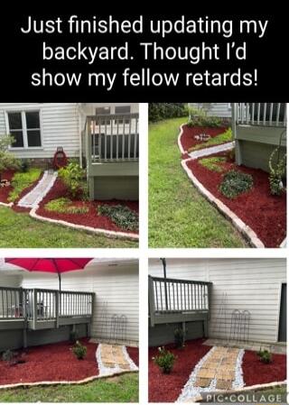 Just finished updating my backyard Thought Id show my fellow retards