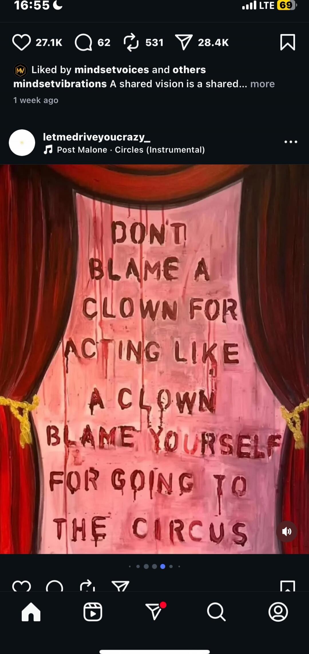 DON'T BLAME A CLOWN FOR ACTING LIKE A CLOWN BLAME YOURSELF FOR GOING TO THE CIRCUS