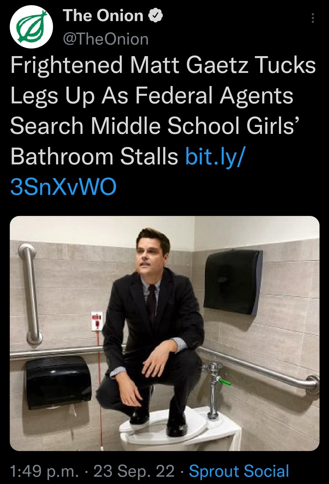 The Onion TheOnion R E AVl CET e NS Legs Up As Federal Agents REETel W felelSRSTel s leTe IS S Bathroom Stalls bitly ST e 149 pm 23 Sep 22 Sprout Social
