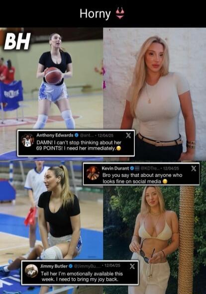 Horny 💋
BH
Anthony Edwards: DAMN! I can't stop thinking about her 69 POINTS I need her immediately.
Kevin Durant: Bro you say that about anyone who looks fine on social media.
Jimmy Butler: Tell her I'm emotionally available this week. I need to bring my joy back.