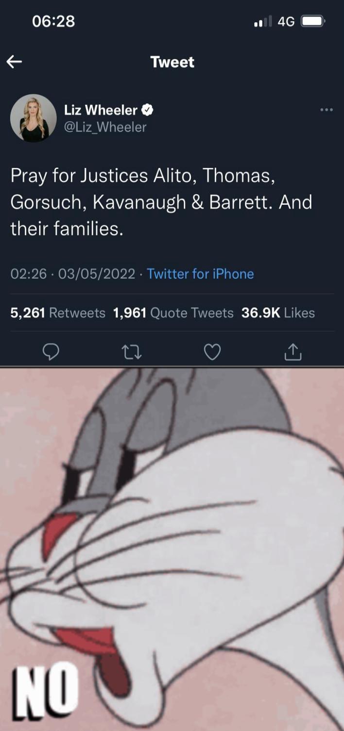 0628 wil 4G Tweet Liz Wheeler oy IRy AT Pray for Justices Alito Thomas Gorsuch Kavanaugh Barrett And their families 0226 03052022 Twitter for iPhone 5261 Retweets 1961 Quote Tweets 369K Likes Q i Q