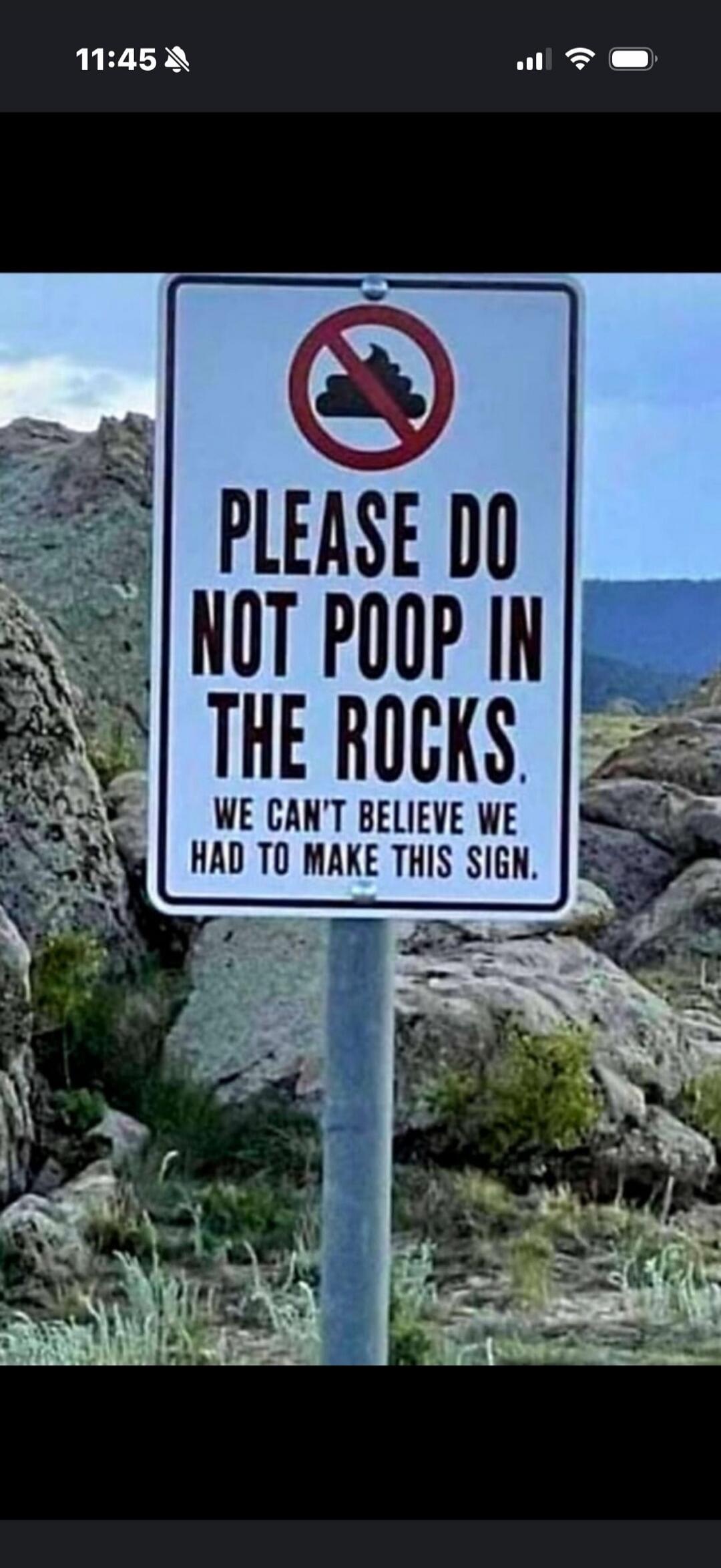 PLEASE DO NOT POOP IN THE ROCKS. WE CAN'T BELIEVE WE HAD TO MAKE THIS SIGN.