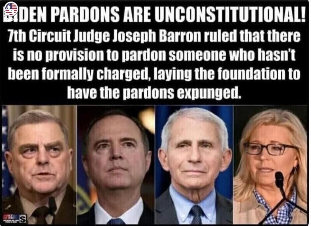 BIDEN PARDONS ARE UNCONSTITUTIONAL! 7th Circuit Judge Joseph Barron ruled that there is no provision to pardon someone who hasn't been formally charged, laying the foundation to have the pardons expunged.
