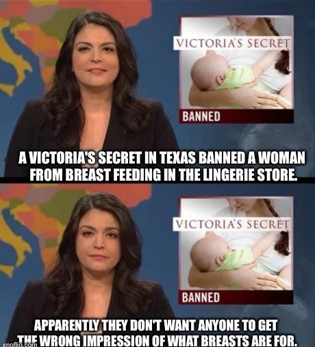 BANNED lllllllnlls SECRET IN TEXAS BANNED A WOMAN FROM BREAST FEEDING IN THE LINGERIE STORE JI BANNED IPFIIIHTIV THEY DONT WANT ANYONE TO GET THE WRONG IMPRESSION OF WHAT BREASTS ARE FOR