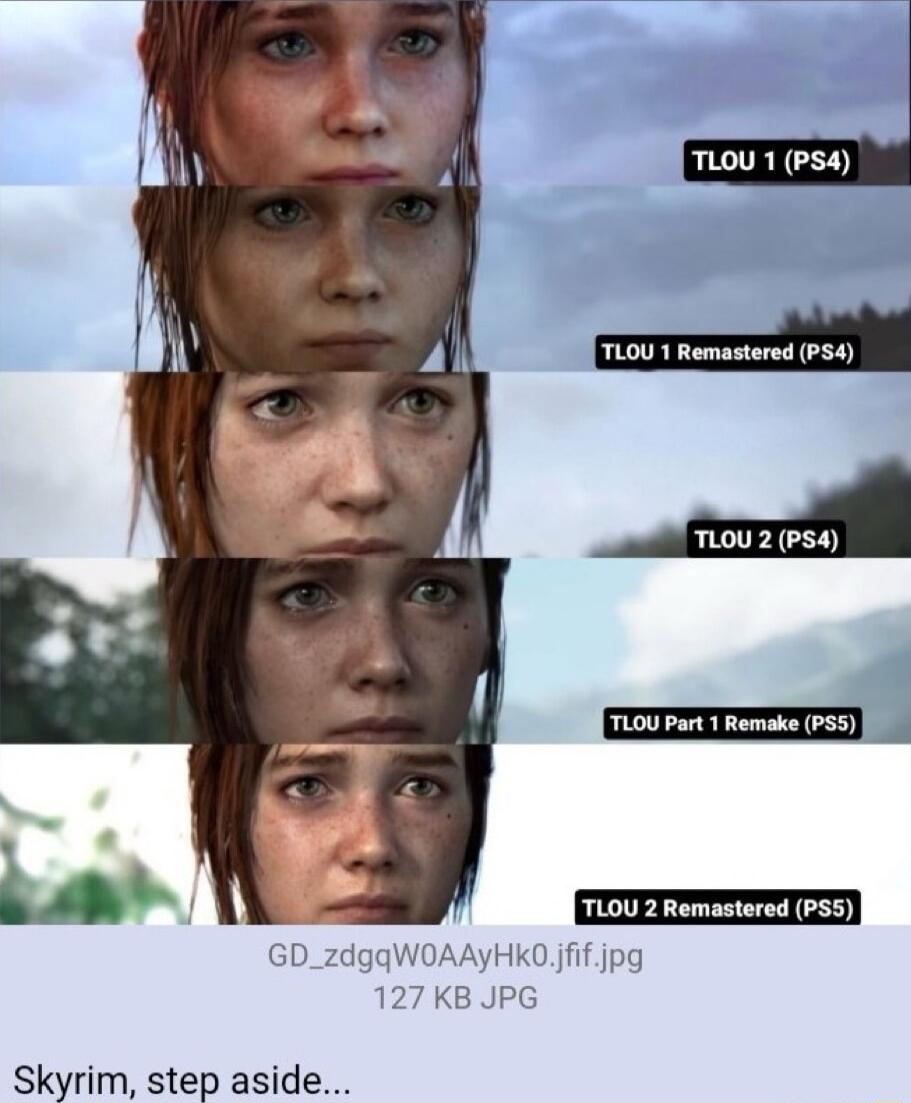 TL0U Part 1 Remake P55 I TLOU 2 Remastered PS5 yHKOjfifjpg 8 JPG Skyrim step aside