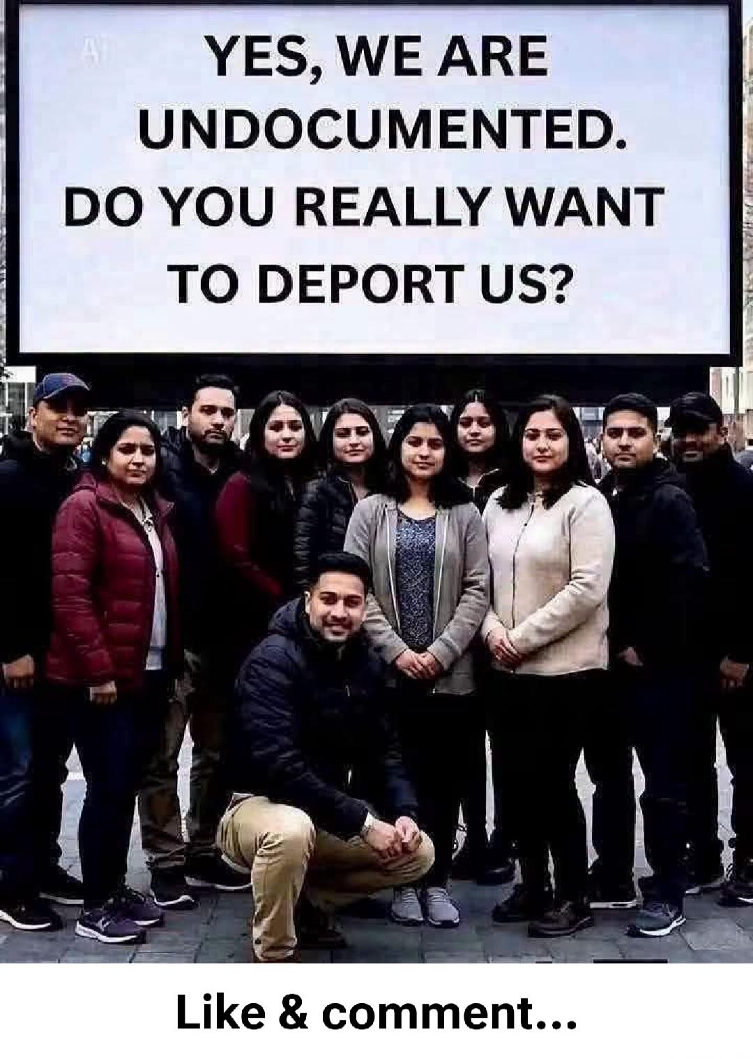 YES, WE ARE UNDOCUMENTED. DO YOU REALLY WANT TO DEPORT US? Like & comment...