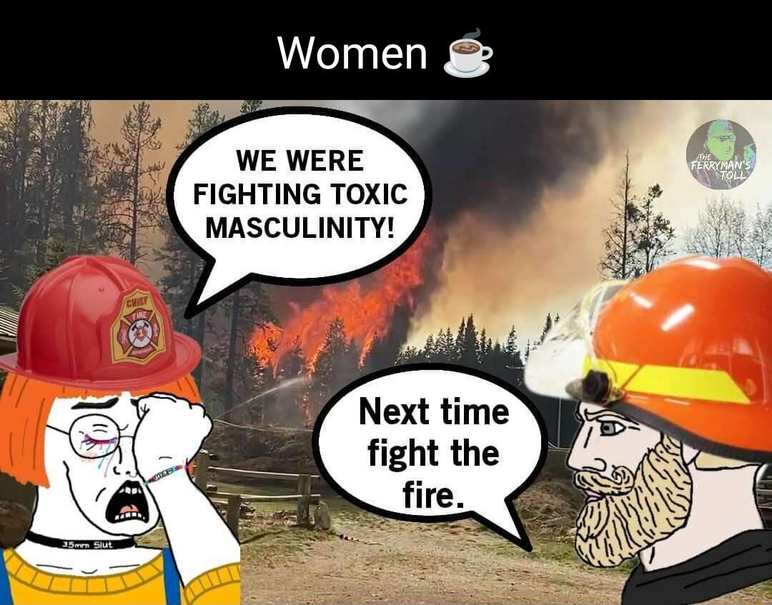 WE WERE FIGHTING TOXIC MASCULINITY Next time fight the