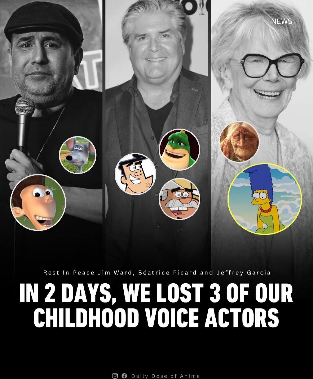 In 2 days, we lost 3 of our childhood voice actors
Rest In Peace Jim Ward, Béatrice Picard and Jeffrey Garcia