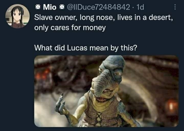 Mio IIDuce72484842 1d s Slave owner long nose lives in a desert Ll AR T What did Lucas mean by this Q2 n Q 81 o