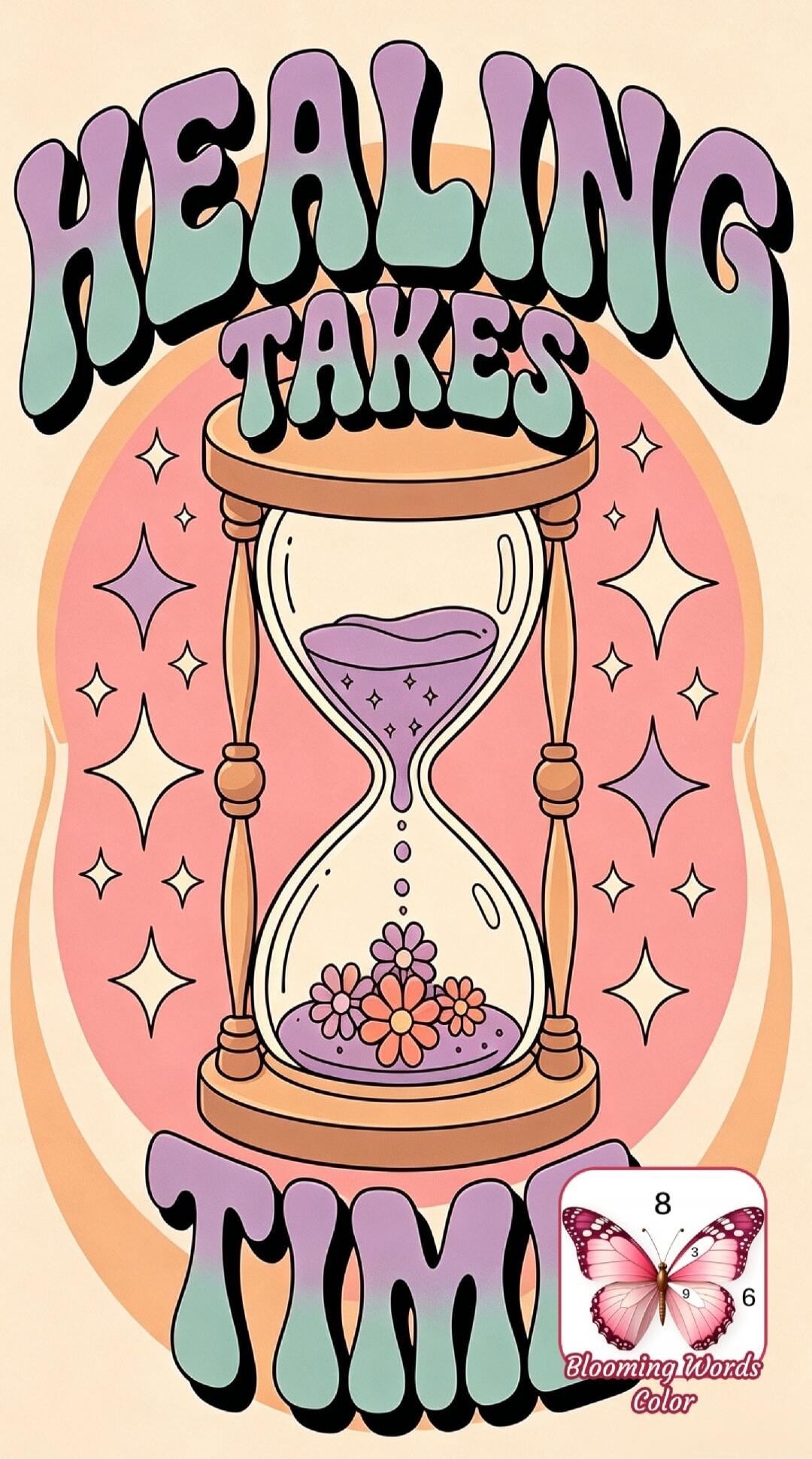 HEALING TAKES TIME Blooming Words Color 8 3 9 6