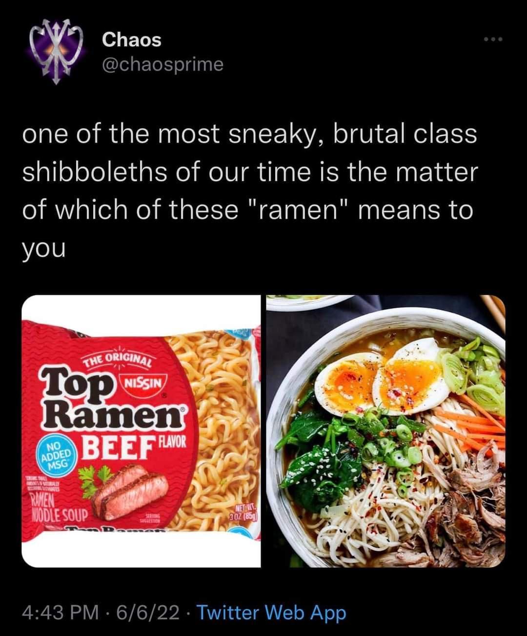Chaos lelgFTel o lalngl one of the most sneaky brutal class shibboleths of our time is the matter of which of these ramen means to Yel 443 PM 6622 Twitter Web App