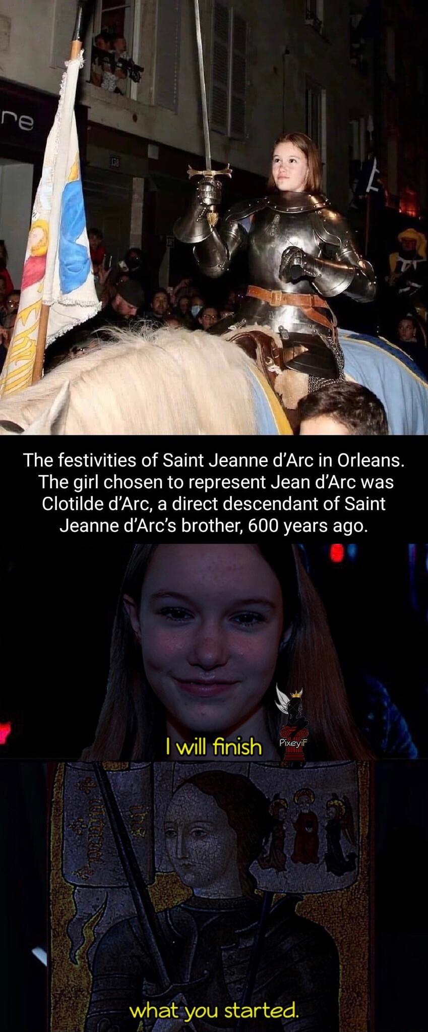 The festivities of Saint Jeanne dArc in Orleans The girl chosen to represent Jean dArc was Clotilde dArc a direct descendant of Saint Jeanne dArcs brother 600 years ago will finish what you started