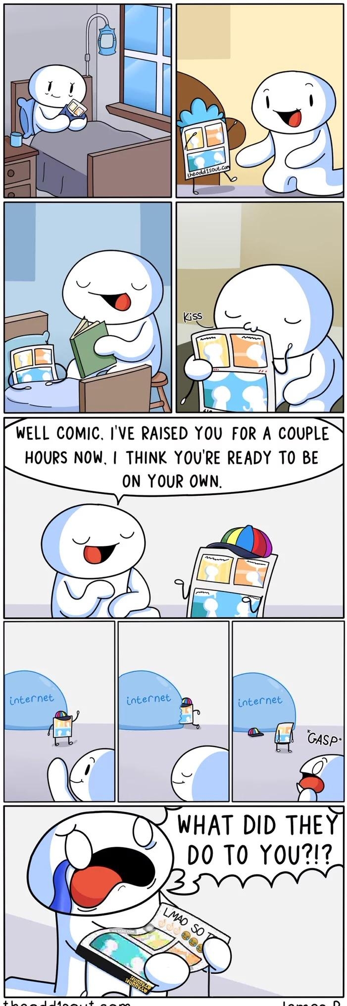 WELL COMIC IVE RAISED YOU FOR A COUPLE HOURS NOW THINK YOURE READY TO BE ON YOUR OWN