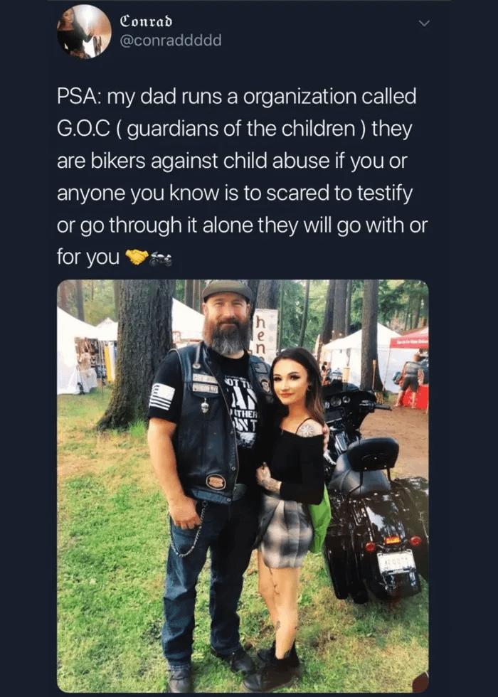 B Conrad v conraddddd PSA my dad runs a organization called GOC guardians of the children they are bikers against child abuse if you or anyone you know is to scared to testify felgeleRplelVe MR o R L VAN Ko ToR i Yelg for you W