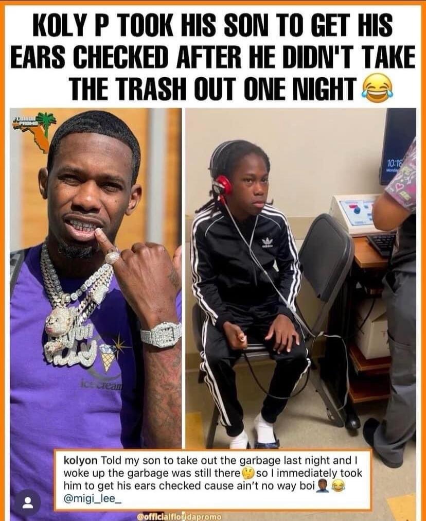 KOLY P TOOK HIS SON TO GET HIS EARS CHEGKED AFTER HE DIDNT TAKE THE TRASH OUT ONE NIGHT