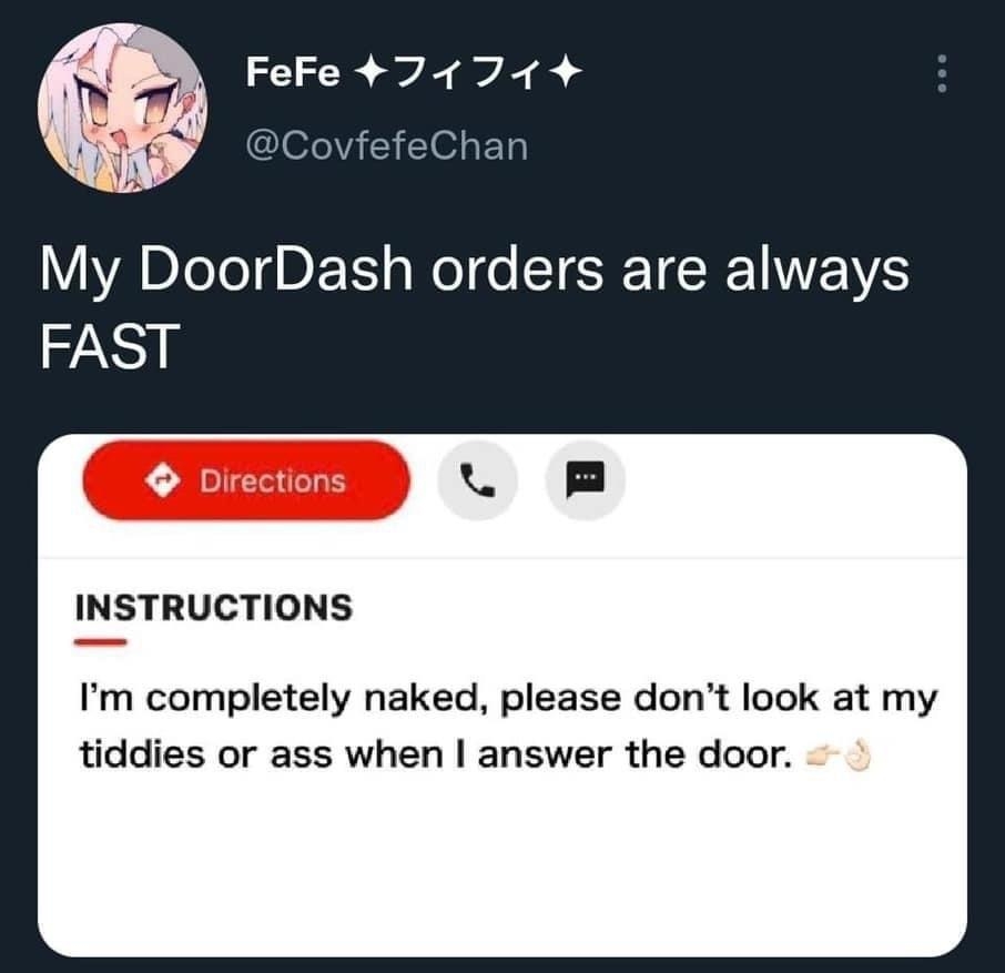 FeFe 7171 My DoorDash orders are always FAST INSTRUCTIONS Im completely naked please dont look at my tiddies or ass when answer the door