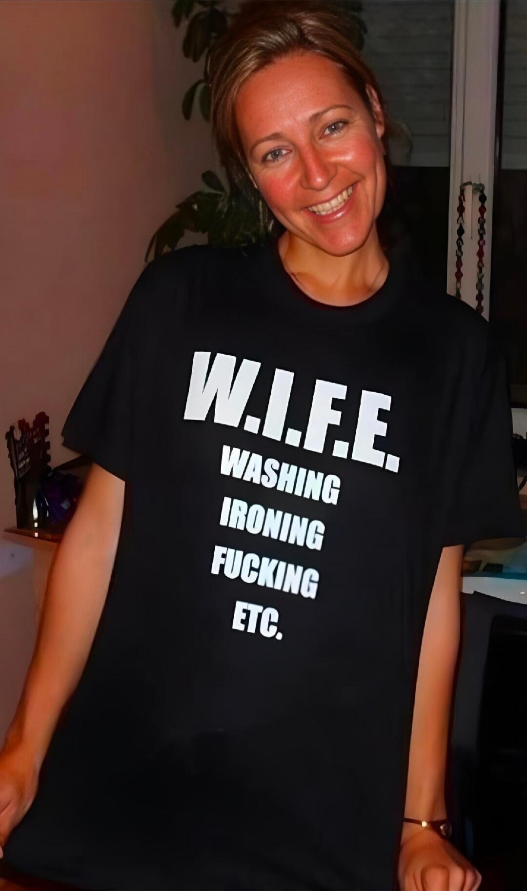 W.I.F.E. WASHING IRONING FUCKING ETC.