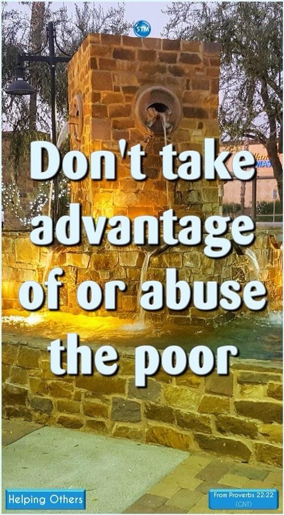 Don't take advantage of or abuse the poor