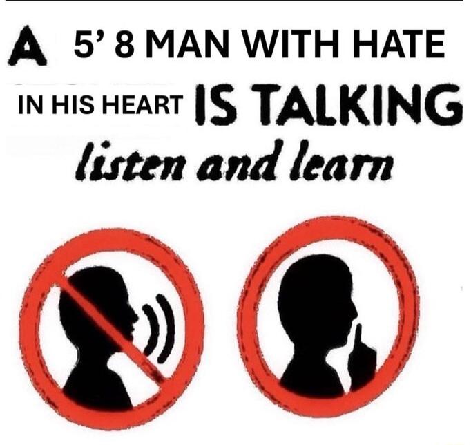 A 5 8 MAN WITH HATE inHis HEART TALKING listen and learn D