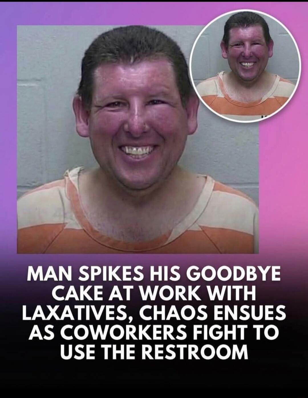 MAN SPIKES HIS GOODBYE CAKE AT WORK WITH LAXATIVES, CHAOS ENSUES AS COWORKERS FIGHT TO USE THE RESTROOM