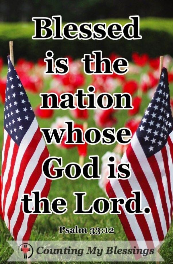 Blessed is the nation whose God is the Lord. Psalm 33:12 Counting My Blessings