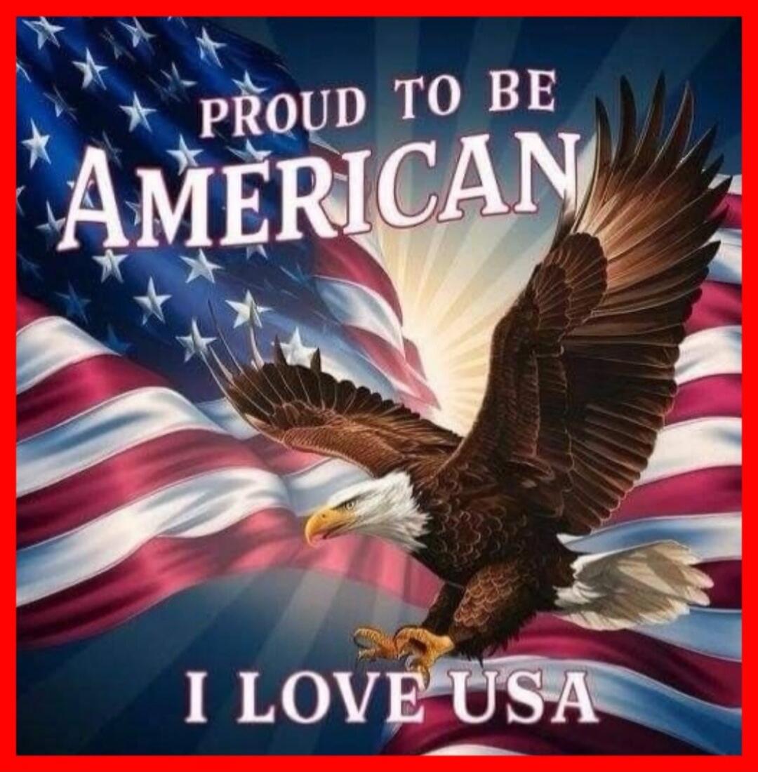 PROUD TO BE AMERICAN I LOVE USA