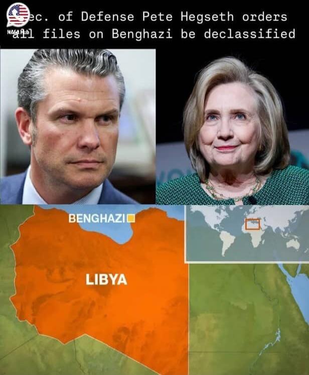 Sec. of Defense Pete Hegseth orders all files on Benghazi be declassified. Images of Pete Hegseth and Hillary Clinton are shown, along with a map highlighting Benghazi in Libya.