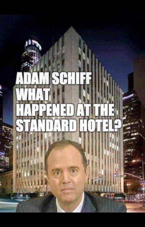 ADAM SCHIFF WHAT HAPPENED AT THE STANDARD HOTEL?