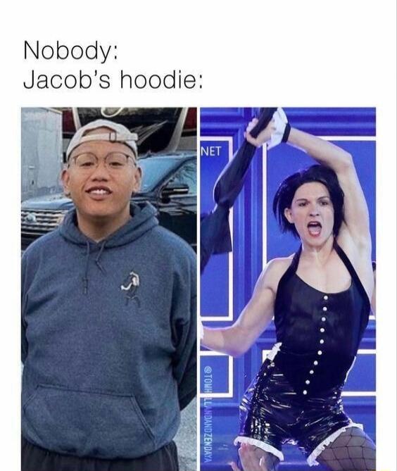 Nobody: Jacob's hoodie: