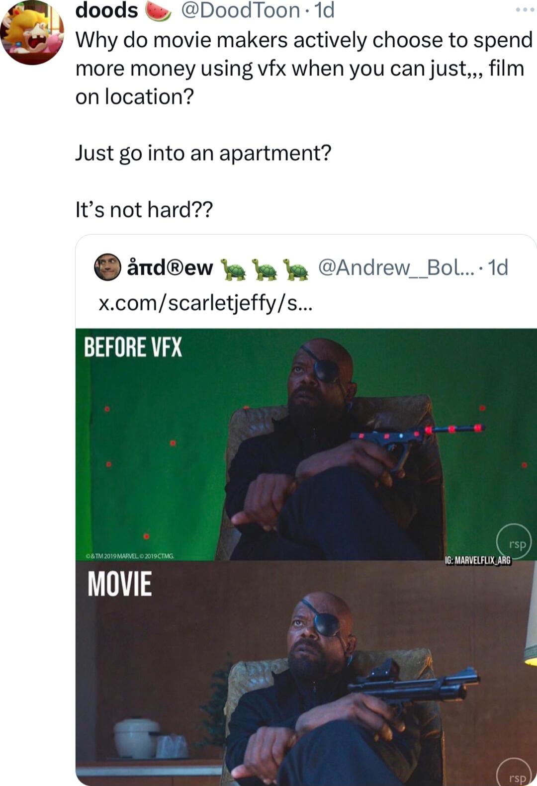 doods DoodToon 1d Why do movie makers actively choose to spend more money using vfx when you can just film on location Just go into an apartment Its not hard indew Y W Andrew_Bol 1d xcomscarletjeffy BEFORE VFX MOVEE
