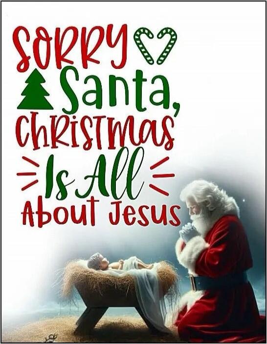 Sorry Santa, Christmas Is All About Jesus