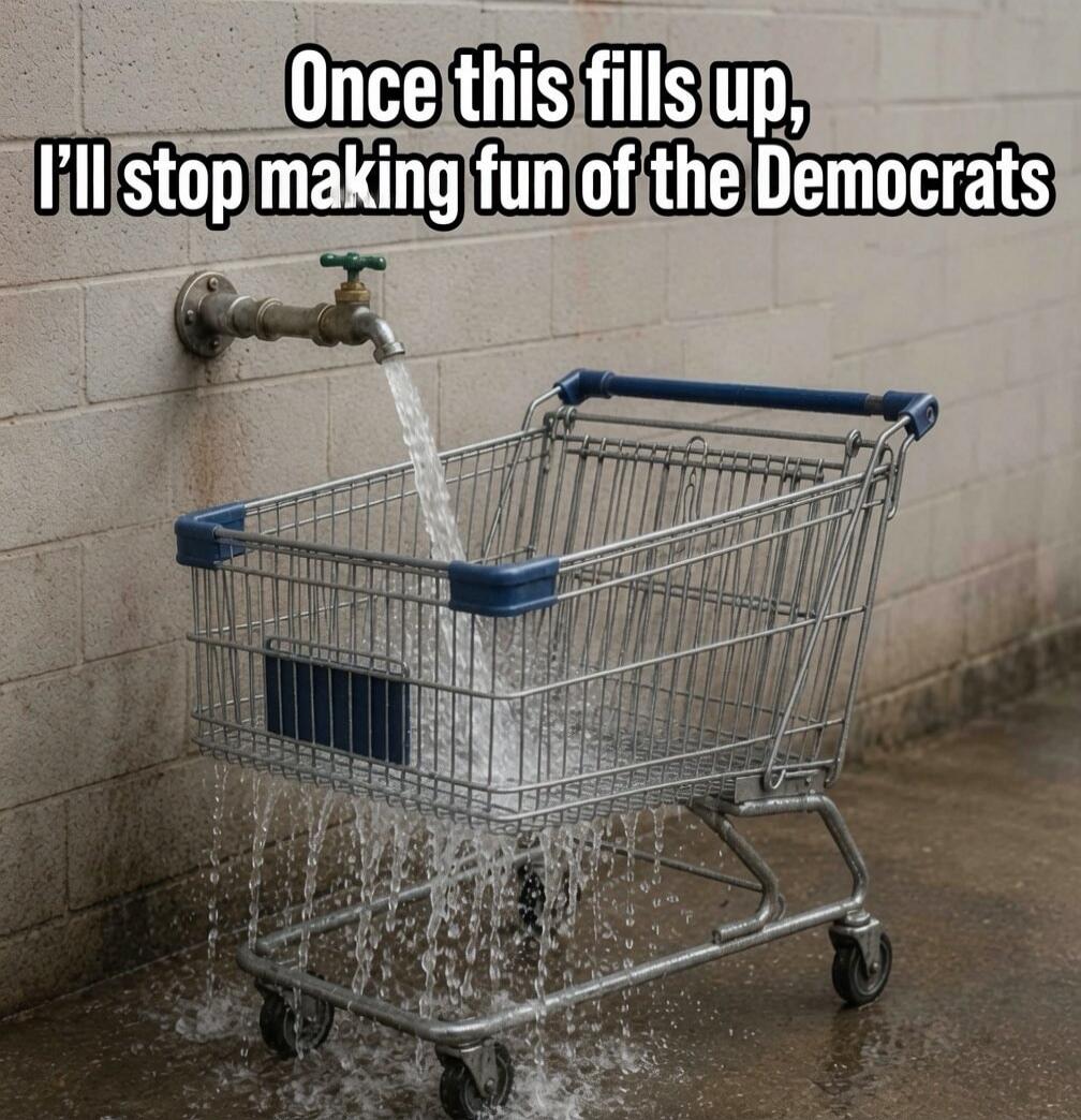 Once this fills up, I'll stop making fun of the Democrats