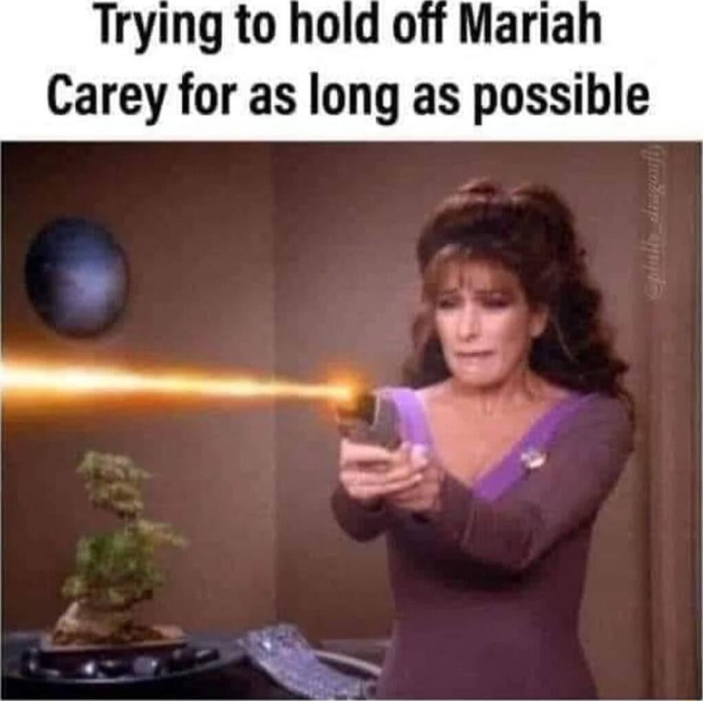 Trying to hold off Mariah Carey for as long as possible