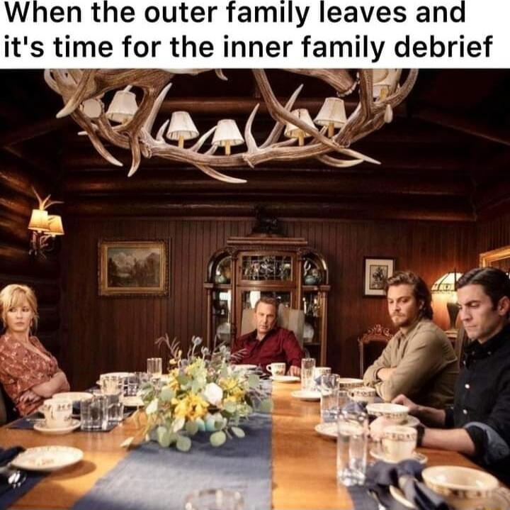 When the outer family leaves and it's time for the inner family debrief