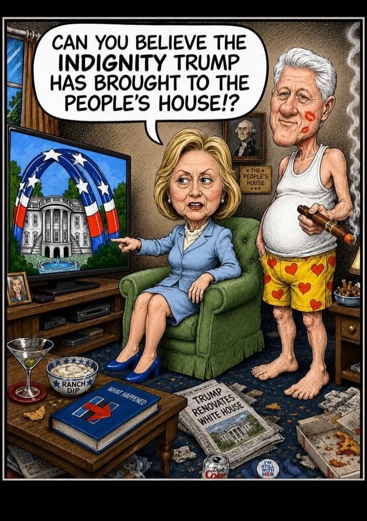 CAN YOU BELIEVE THE INDIGNITY TRUMP HAS BROUGHT TO THE PEOPLE'S HOUSE!? RANCH DIP WHAT HAPPENED TRUMP RENOVATES WHITE HOUSE Diet Coke I'M STILL WITH HER THE PEOPLE'S HOUSE George Washington