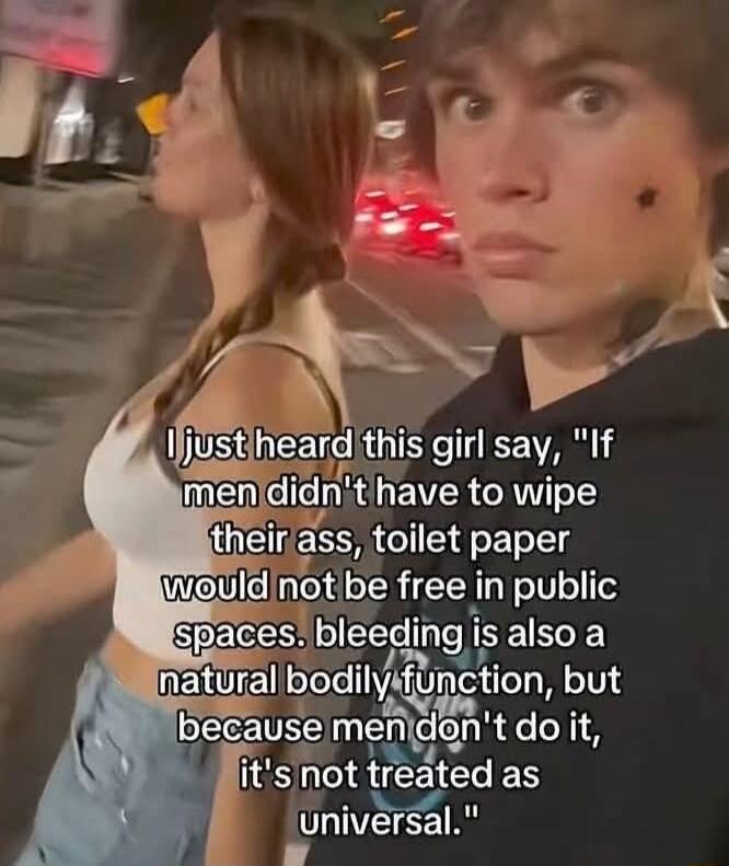 I just heard this girl say, 
