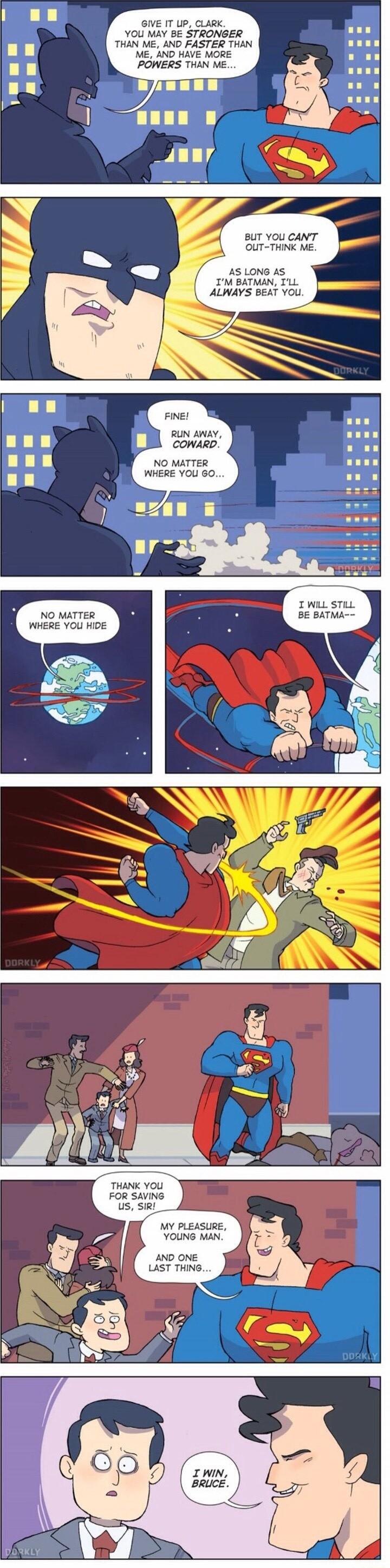 GIVE IT UP CLARK YOU MAY BE STRONGER THAN ME AND FASTER THAN ME AND HAVE MORE POWERS THAN ME BUT YOU CANT OUT THINK ME M BATNAN T1L aLways sext vou FiNE RUN AWAY COWARD NO MATTER WHERE YOU 6O NO MATTER WHERE YOU HIDE THANK YOU FOR SAVING MY PLEASURE YOUNG MAN AND ONE LAST THING