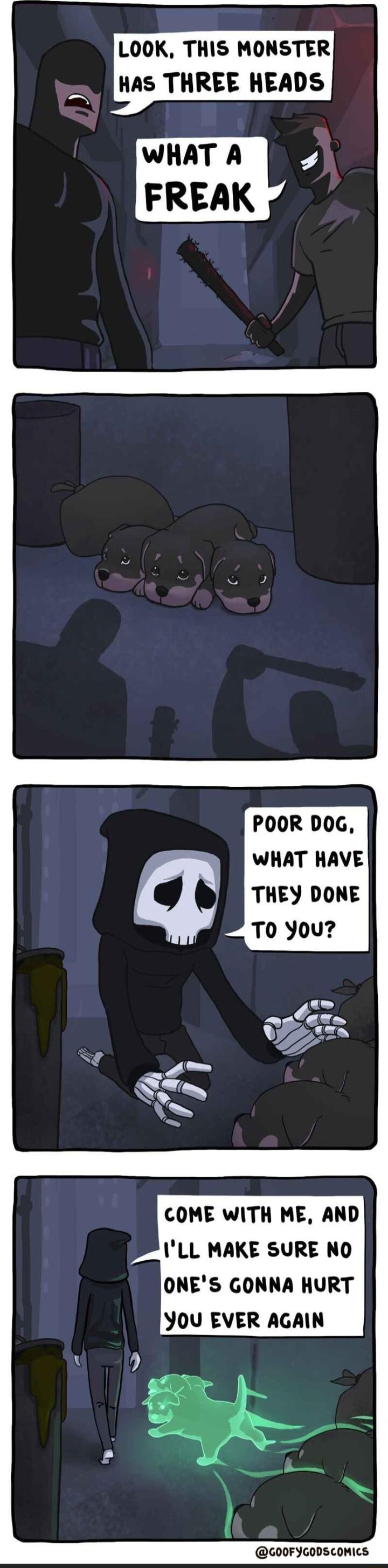 LOOK THIS MONSTER Has THREE HEADS WHAT A 4 FREAK POOR DOG WHAT HAVE THEY DONE COME WITH ME AND ILL MAKE SURE NO ONES GONNA HURT YOU EVER AGAIN GOOFYGODSCOMICS