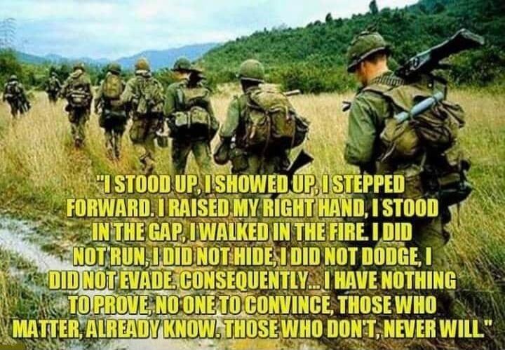 I STOOD UP, I SHOWED UP, I STEPPED FORWARD. I RAISED MY RIGHT HAND, I STOOD IN THE GAP, I WALKED IN THE FIRE. I DID NOT RUN, I DID NOT HIDE, I DID NOT DODGE, I DID NOT EVADE. CONSEQUENTLY... I HAVE NOTHING TO PROVE, NO ONE TO CONVINCE. THOSE WHO MATTER, ALREADY KNOW. THOSE WHO DON'T, NEVER WILL.