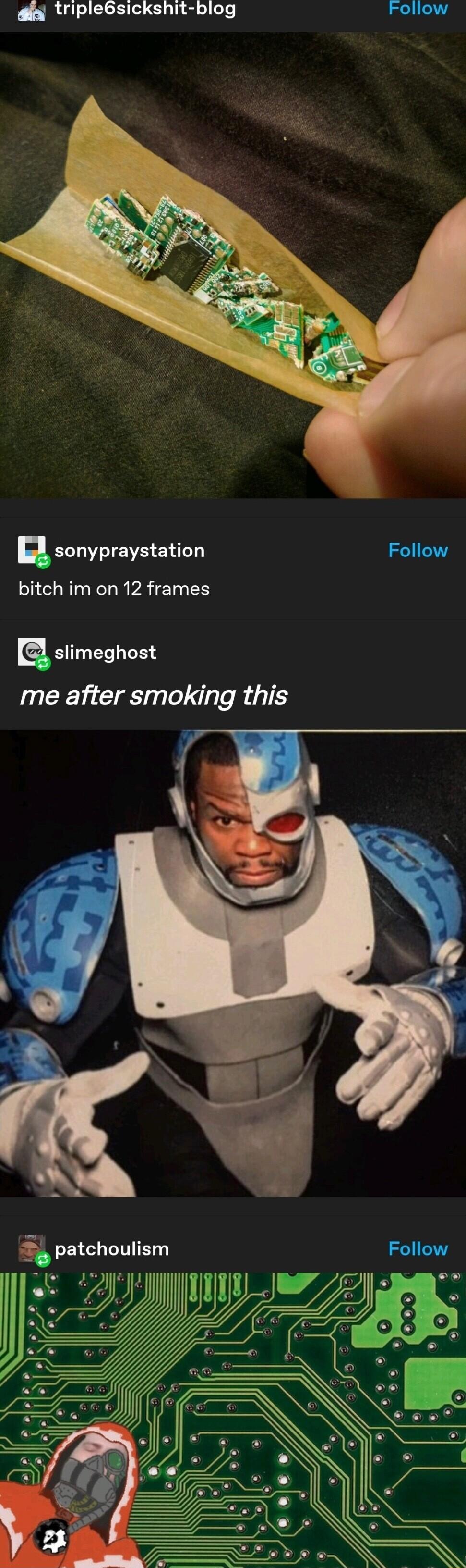 triple6sickshit blog Follow H sonypraystation bitch im on 12 frames a slimeghost me after smoking this