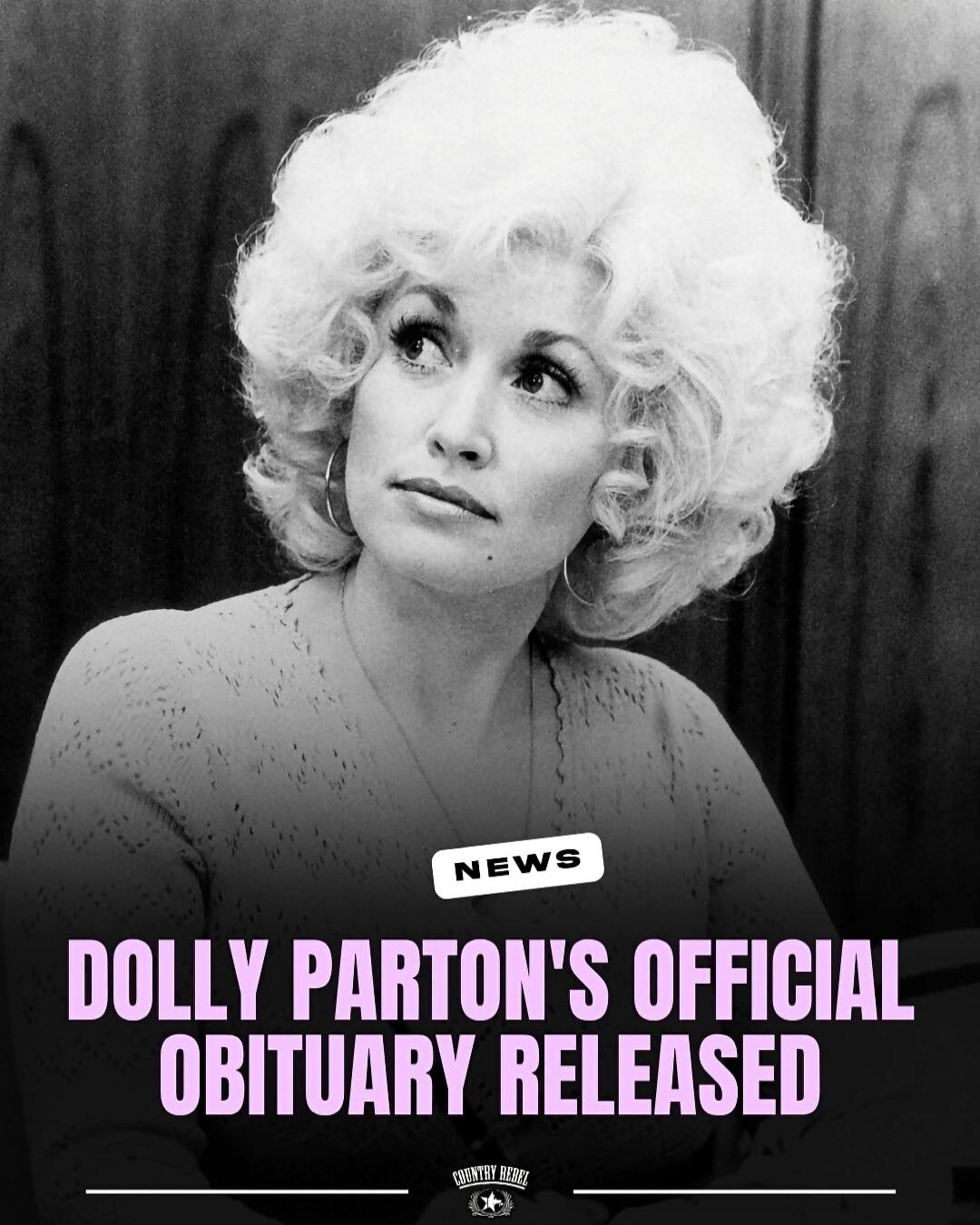 NEWS DOLLY PARTON'S OFFICIAL OBITUARY RELEASED COUNTRY REBEL