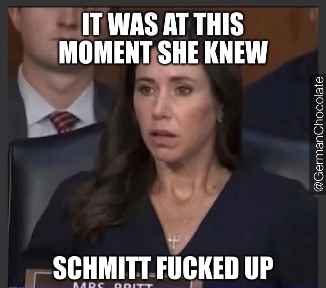 IT WAS AT THIS MOMENT SHE KNEW SCHMITT FUCKED UP MRS. BRITT
