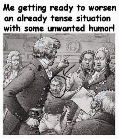 Me getting ready to worsen an already tense situation with some unwanted humor!
