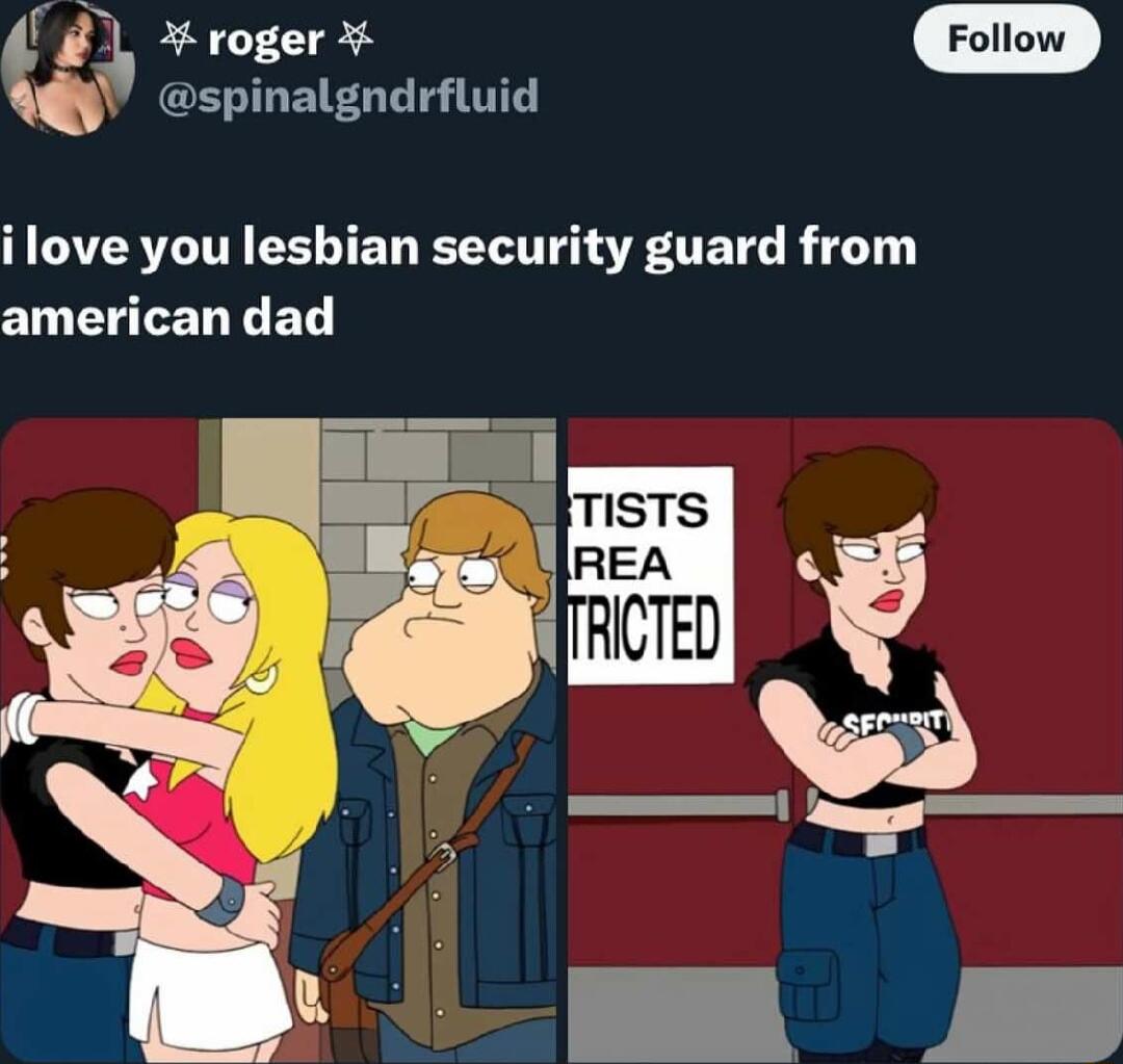 CEHLEEL LT trib A roger m i love you lesbian security guard from american dad