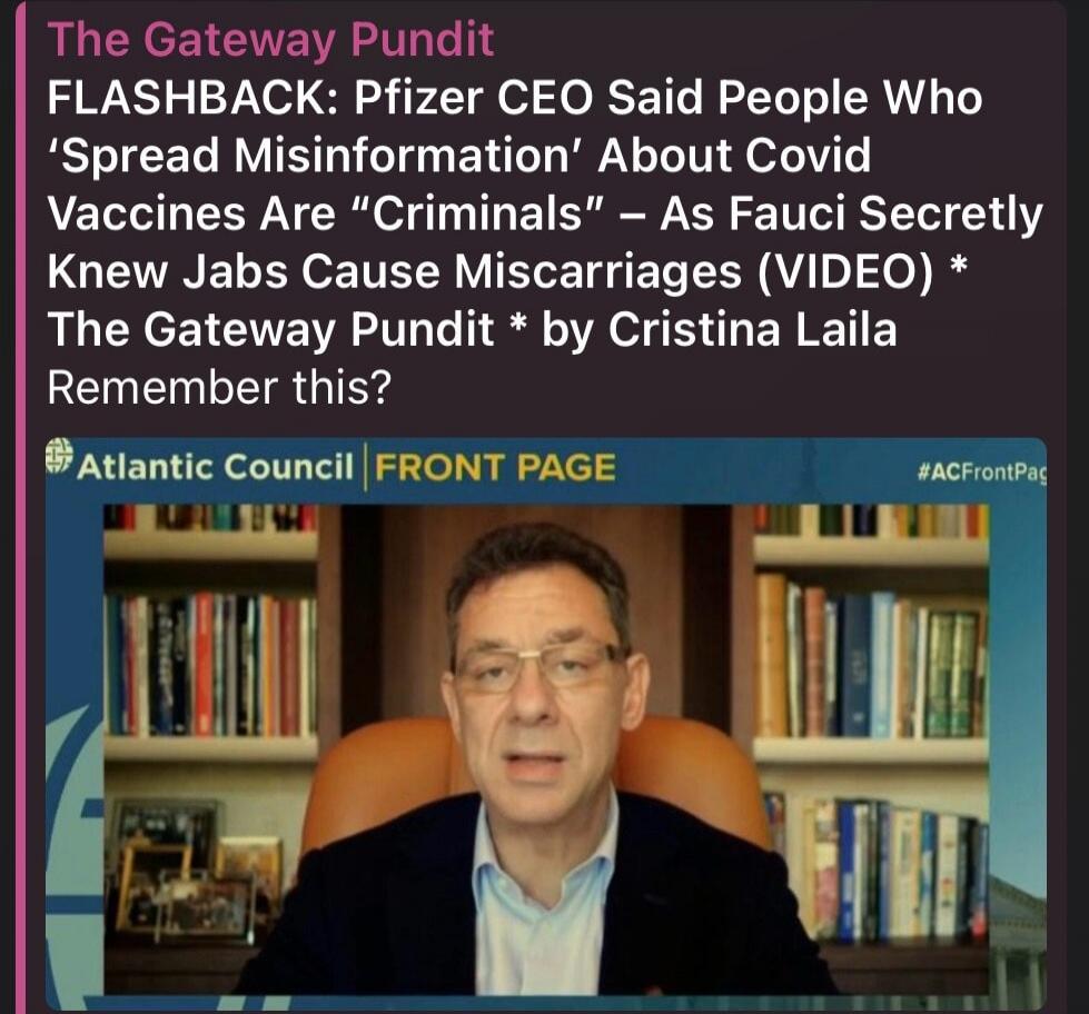 The Gateway Pundit FLASHBACK: Pfizer CEO Said People Who 'Spread Misinformation' About Covid Vaccines Are 