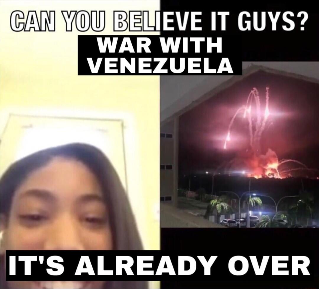 CAN YOU BELIEVE IT GUYS? WAR WITH VENEZUELA IT'S ALREADY OVER