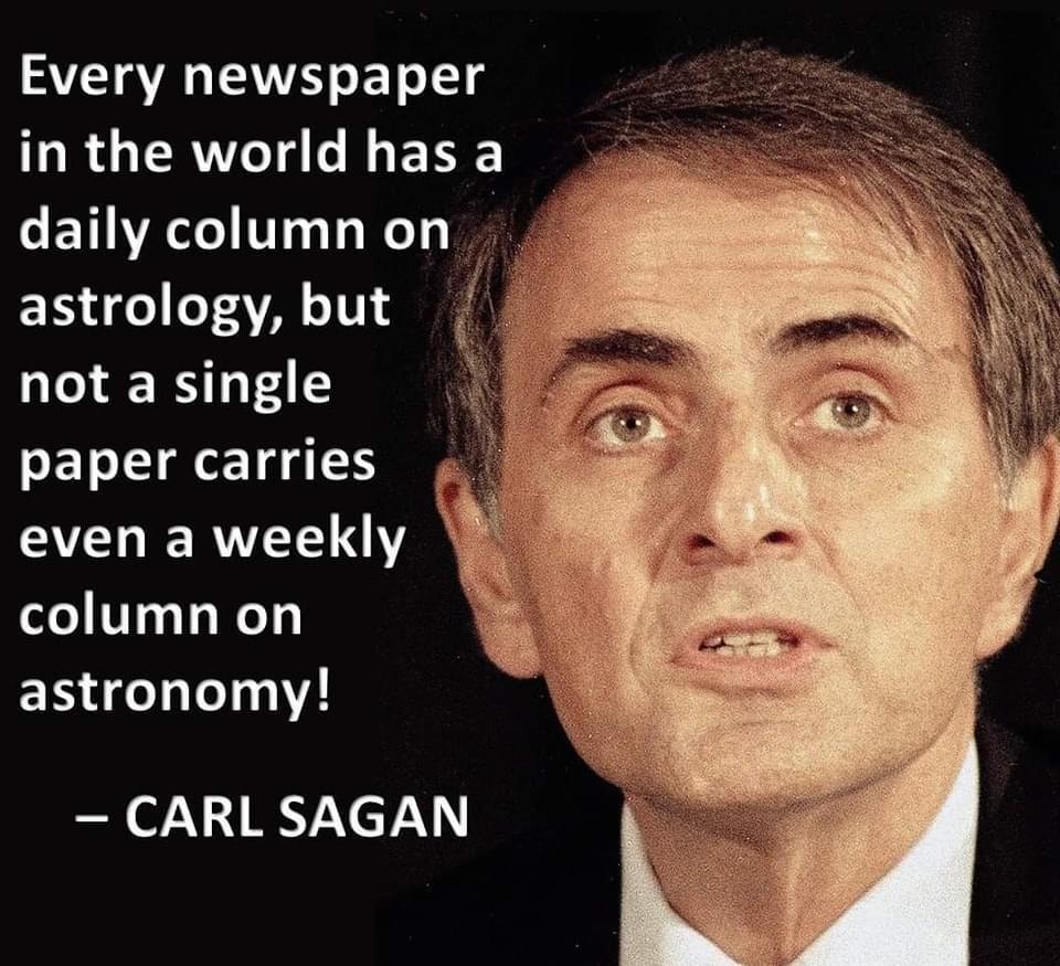 Every newspaper LRGERNT N ETE daily column on ER LI LTATA 11 not a single paper carries even a weekly column on astronomy 7 CARL SAGAN