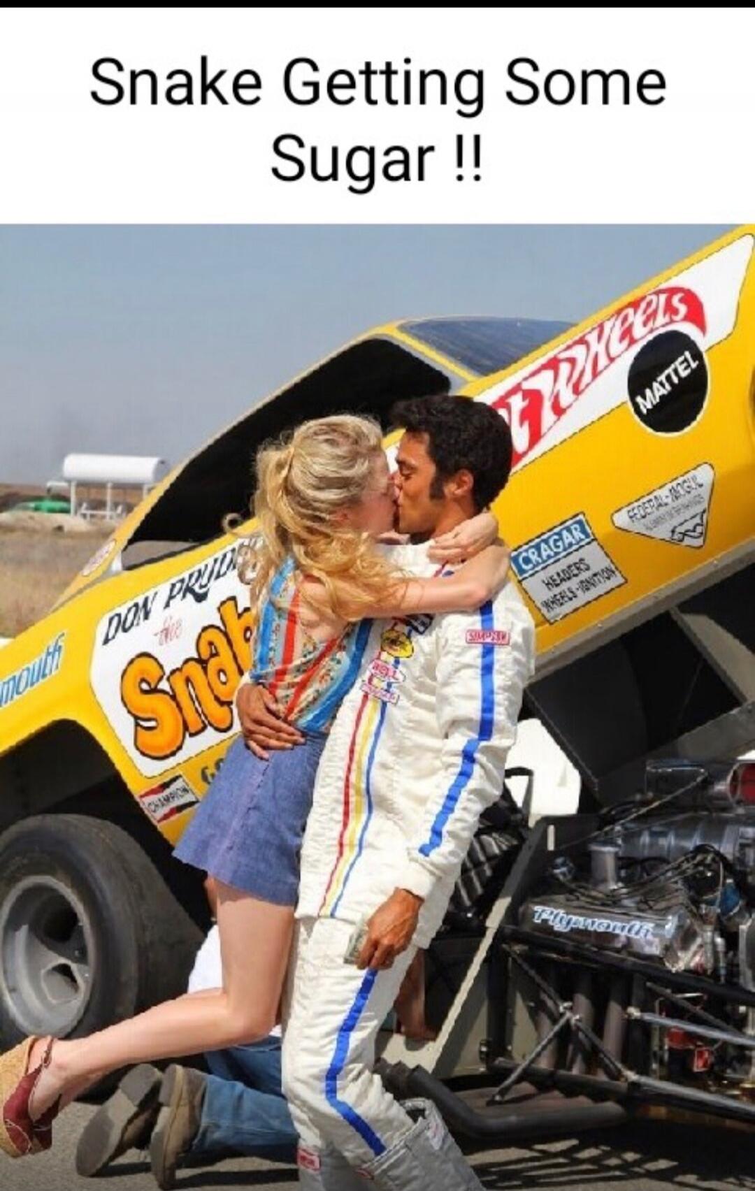 Snake Getting Some Sugar !! Don Prudhomme The Snake Hot Wheels Mattel Plymouth Cragar Federal-Mogul