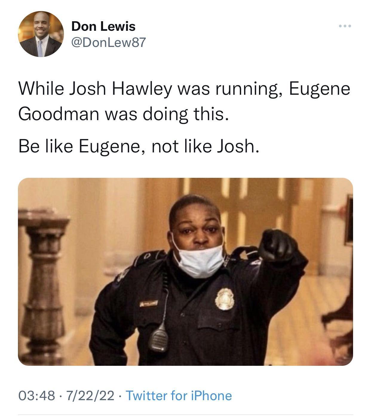 Don Lewis DonLew87 While Josh Hawley was running Eugene Goodman was doing this Be like Eugene not like Josh 0348 72222 Twitter for iPhone